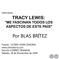 TRACY LEWIS: ME FASCINAN TODOS LOS ASPECTOS DE ESTE PAÍS - Por BLAS BRÍTEZ - Sábado, 28 de Noviembre de 2009